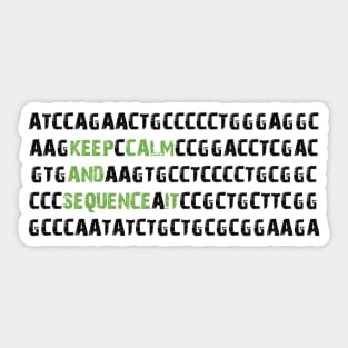 Keep Calm and Sequence It - Bioinformatics Genome DNA Green Black Sticker